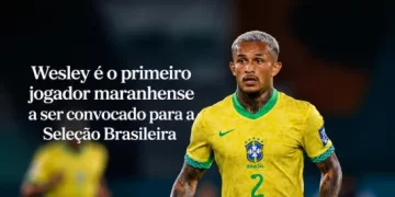 Do interior do Maranhão para o mundo: Wesley é chamado para a Seleção Brasileira